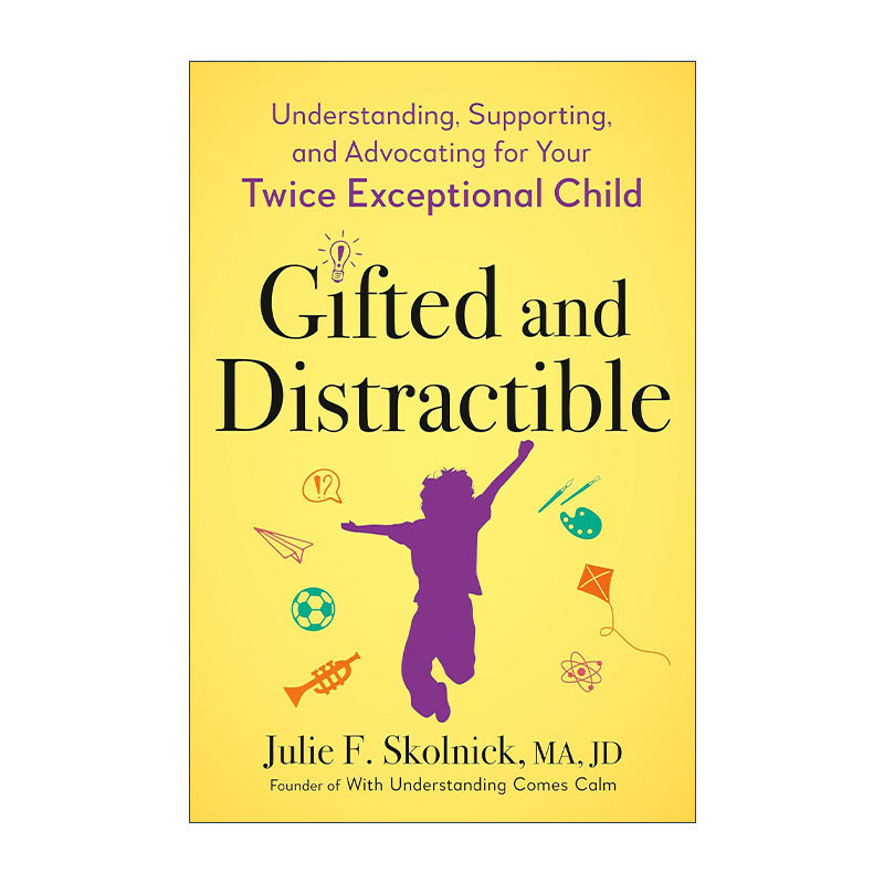 英文原版 Gifted and Distractible 天才与障碍 理解与支持你双重特殊的孩子 ADHD注意力缺陷多动障碍 Julie Skolnick 英文版
