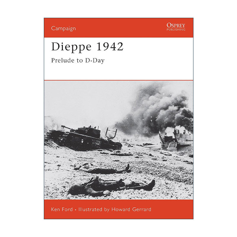 英文原版 Dieppe 1942 迪耶普战役 诺曼底登陆的前奏 战争历史系列 英文版 进口英语原版书籍