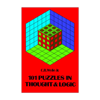 英文原版 101 Puzzles in Thought and Logic 101个思维与逻辑难题 趣味推理谜题 C. R. Wylie  Jr 英文版 进口英语原版书籍