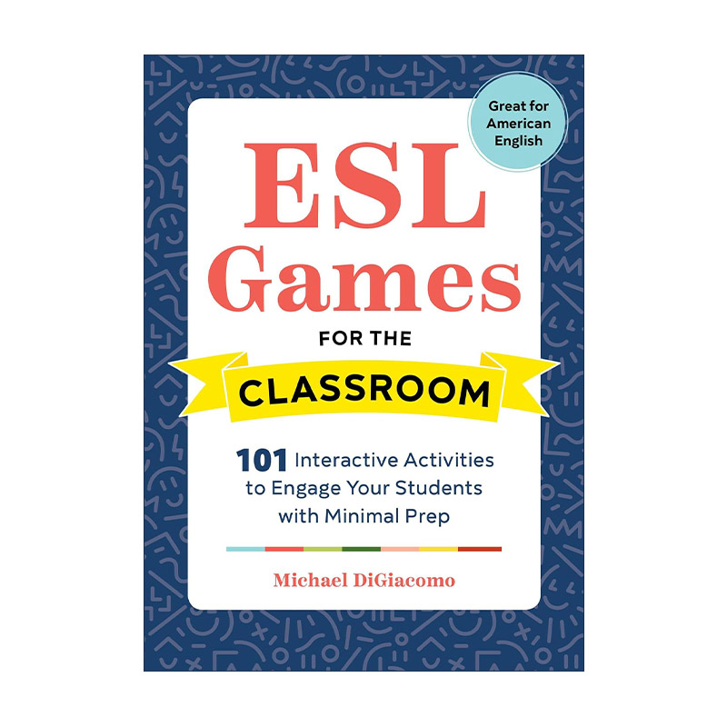 英文原版 ESL Games for the Classroom 课堂上的ESL游戏 101个师生互动活动 英语学习 教学设计 英文版 进口英语原版书籍