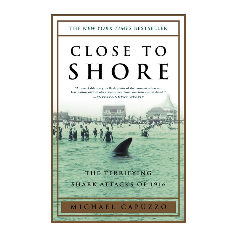 英文原版 Close to Shore 靠近海岸 1916年可怕的鲨鱼袭击历史 普利策奖提名作家Michael Capuzzo 英文版 进口英语原版书籍