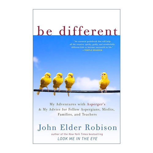 英文原版 Be Different 与众不同 阿斯伯格综合征指南及建议 家庭 老师帮助 John Elder Robison 英文版 进口英语原版书籍