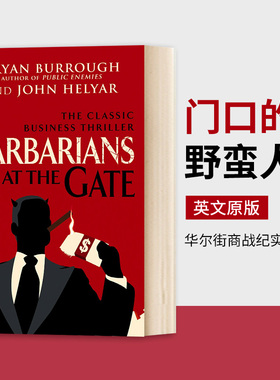 门口的野蛮人 Barbarians At The Gate 英文原版书 华尔街商战纪实经典 公司管理 商业书 进口原版英语书籍 Bryan Burrough
