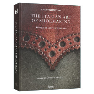 英文原版 The Italian Art of Shoemaking Works of Art in Leather意大利制鞋艺术皮革艺术作品精装英文版进口英语原版书籍