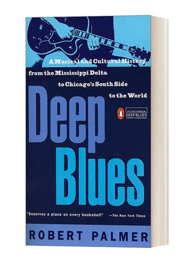 英文原版 Deep Blues 深蓝色 密西西比河三角洲的音乐文化历史 Robert Palmer 英文版 进口英语原版书籍