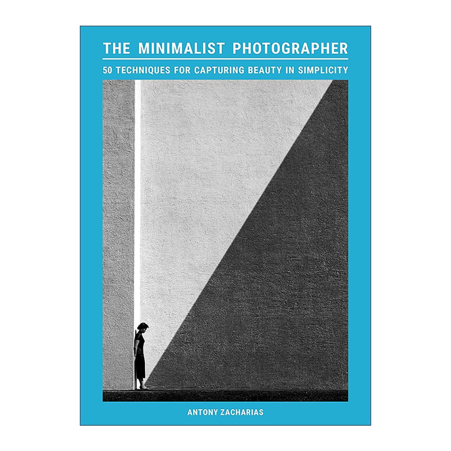 英文原版 The Minimalist Photographer 极简摄影术 50种化繁为简的拍摄技法 英文版 进口英语原版书籍