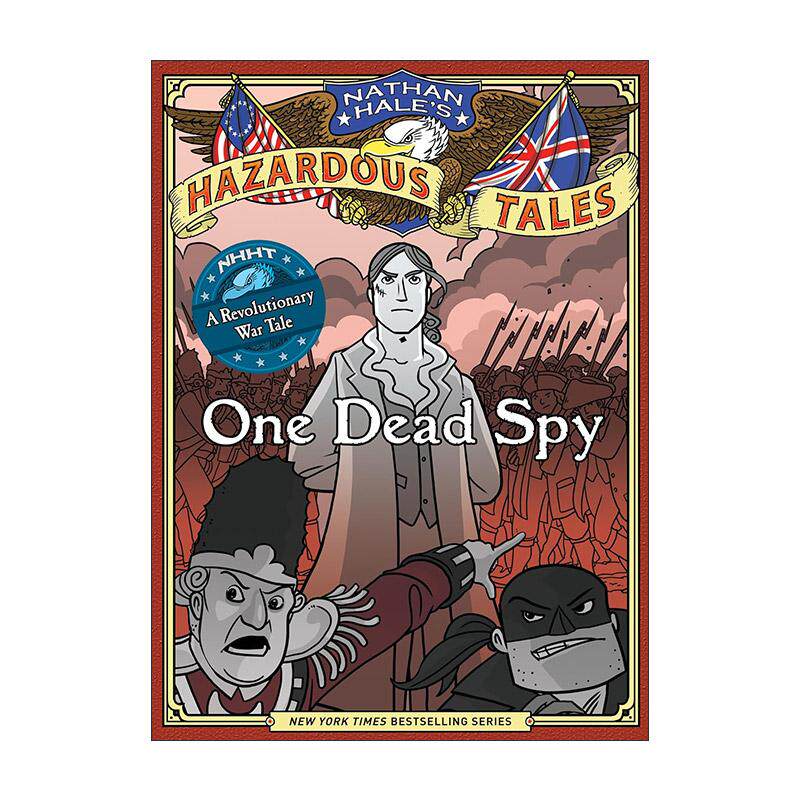 英文原版 One Dead Spy Nathan Hale's Hazardous Tales 01 内森·黑尔危险故事集1 死去的间谍 美国独立战争 历史科普漫画 精装