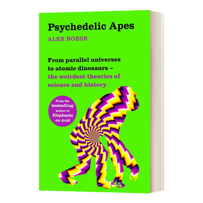 Psychedelic Apes  迷幻猿 从平行宇宙到原子恐龙进口原版英文书籍