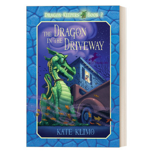 The Driveway Dragon Kate 进口书籍 英文原版 儿童奇幻动作冒险小说 Keepers 车道上 龙之守护者系列2 the Klimo 龙