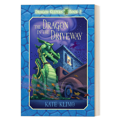 英文原版 Dragon Keepers 2 The Dragon in the Driveway 龙之守护者系列2 车道上的龙 儿童奇幻动作冒险小说 Kate Klimo 进口书籍