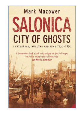 Salonica, City of Ghosts 幽灵之城 萨罗尼卡 马克·马佐尔进口原版英文书籍