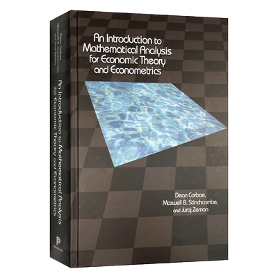英文原版 An Introduction to Mathematical Analysis for Economic Theory and Econometrics 经济学中的数理分析导论 精装英文版