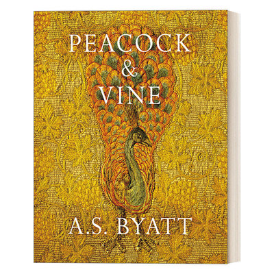 英文原版 Peacock and Vine 孔雀与藤 A.S.拜厄特 艺术家威廉·莫里斯和马瑞阿诺·佛坦尼的故事 精装 英文版 进口英语原版书籍