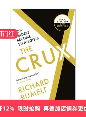 英文原版 The Crux How Leaders Become Strategists 好战略 坏战略2 万维刚推荐 英文版 进口英语原版书籍