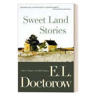 英文原版 Sweet Land Stories 幸福国的故事 动作冒险短篇小说集 国际笔会/福克纳文学奖得主E. L. Doctorow 英文版 进口书籍