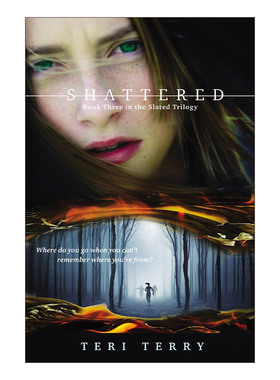 Shattered (Slated 03) 盖石板瓦系列3 破碎 青少年小说 Teri Terry进口英文原版书籍