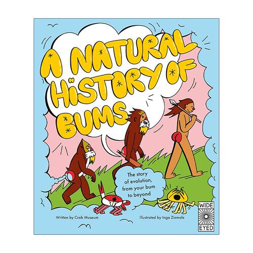 英文原版 A Natural History of Bums 关于屁股的自然史 进化主题幽默趣味读物 精装儿童科普百科 英文版 进口英语原版书籍