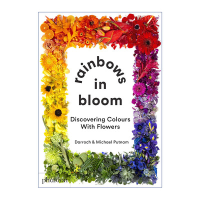 英文原版 Rainbows in Bloom 绽放的彩虹 在花卉中发现色彩 纽约知名花店Putnam & Putnam 英文版 进口英语原版书籍