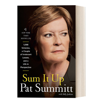 英文原版 Sum It Up 总结 一千九十八场胜利，几次无关紧要的失败，以及正确的人生 篮球名人堂传奇女教练Pat Summitt自传 进口书