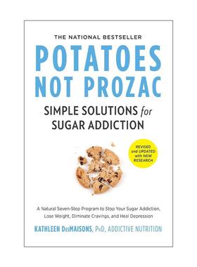 英文原版 Potatoes Not Prozac 马铃薯不是百忧解 糖上瘾症的恢复指南 修订版 英文版 进口英语原版书籍