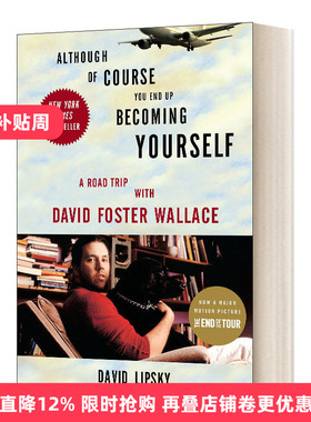 英文原版 Although Of Course You End Up Becoming Yourself 尽管到最后 你还是成为你自己 与大卫·福斯特·华莱士的公路之旅