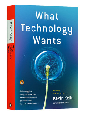 What Technology Wants 科技想要什么 Wired杂志创始主编KK著进口原版英文书籍