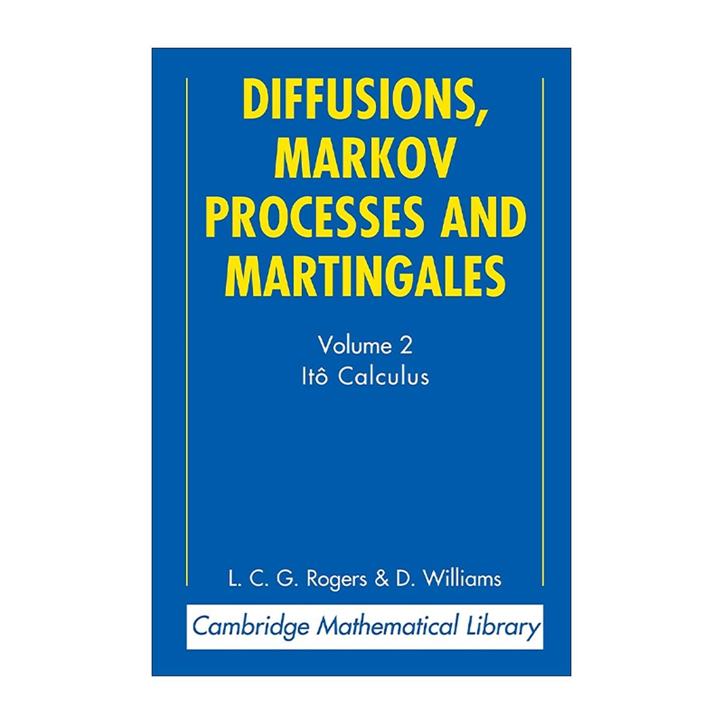 英文原版 Diffusions Markov Processes and Martingales 扩散 马尔可夫过程和鞅 第二卷 伊藤微积分 剑桥数学图书馆系列