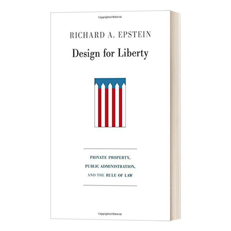 英文原版 Design for Liberty 为自由而设计 私有财产、公共管理和法律的原则 精装 英文版 进口英语原版书籍