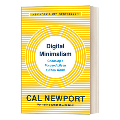 英文原版 Digital Minimalism Choosing a Focused Life in a Noisy World 数字极简主义 在嘈杂的世界中选择专注的生活 精装