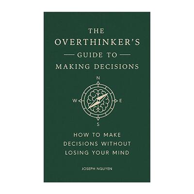 英文原版 The Overthinker's Guide To Making Decisions 过度思考者的决策指南 精装 约瑟夫·阮 不要相信你所想的一切作者新作
