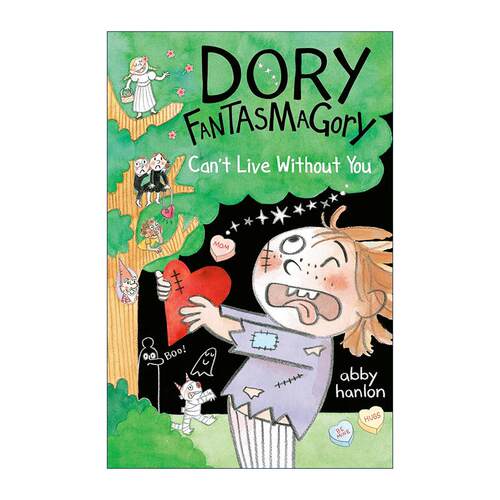 英文原版 Dory Fantasmagory 6 Can't Live Without You 爱幻想的多莉6 儿童章节桥梁故事书 英文版 进口英语原版书籍