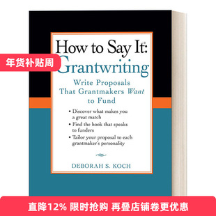 英文原版 How to Say It Grantwriting 资助计划书写作 撰写让资助人想要资助的提案 Deborah S. Koch 英文版 进口英语原版书籍