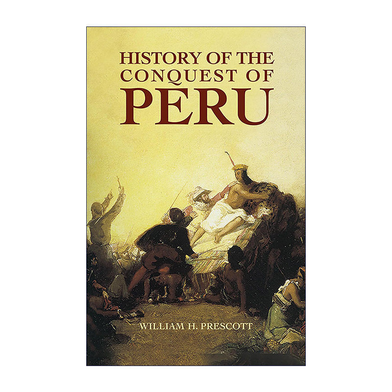 英文原版 History of the Conquest of Peru 征服秘鲁的历史 西班牙远征队与印加帝国 英文版 进口英语原版书籍