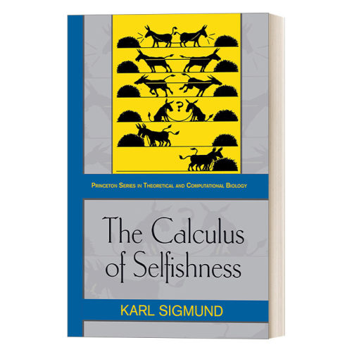 The Calculus of Selfishness 利己主义的数学解析 Karl Sigmund进口原版英文书籍