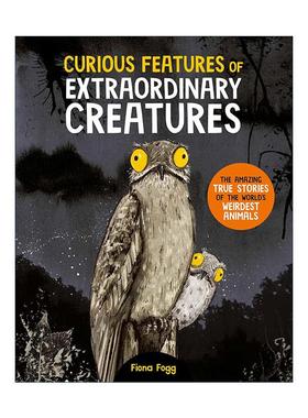 英文原版 Curious Features Of Extraordinary Creatures 非凡生物的奇特特征 儿童自然动物科普百科精装绘本 进口英语原版书籍