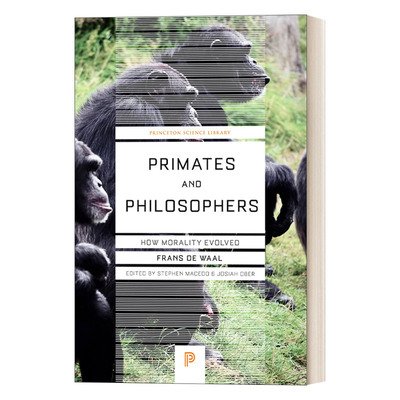 英文原版 Primates and Philosophers How Morality Evolved 灵长目与哲学家 道德是怎样演化出来的 Frans de Waal 弗朗斯 德瓦尔