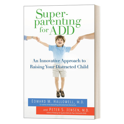 英文原版 Superparenting for ADD 分心的孩子这样教 Edward M.Hallowell爱德华·哈洛韦尔 英文版 进口英语原版书籍