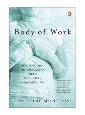 英文原版 Body of Work 作品体 人体解剖实验室对死亡的思考 医学传记 Christine Montross 英文版 进口英语原版书籍