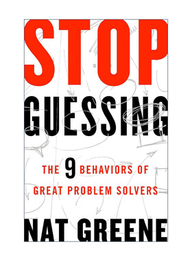 英文原版 Stop Guessing 是你把问题想得太复杂 锁定目标精准解决问题 培养一流的洞察力与思考力 Nat Greene 进口英语原版书籍