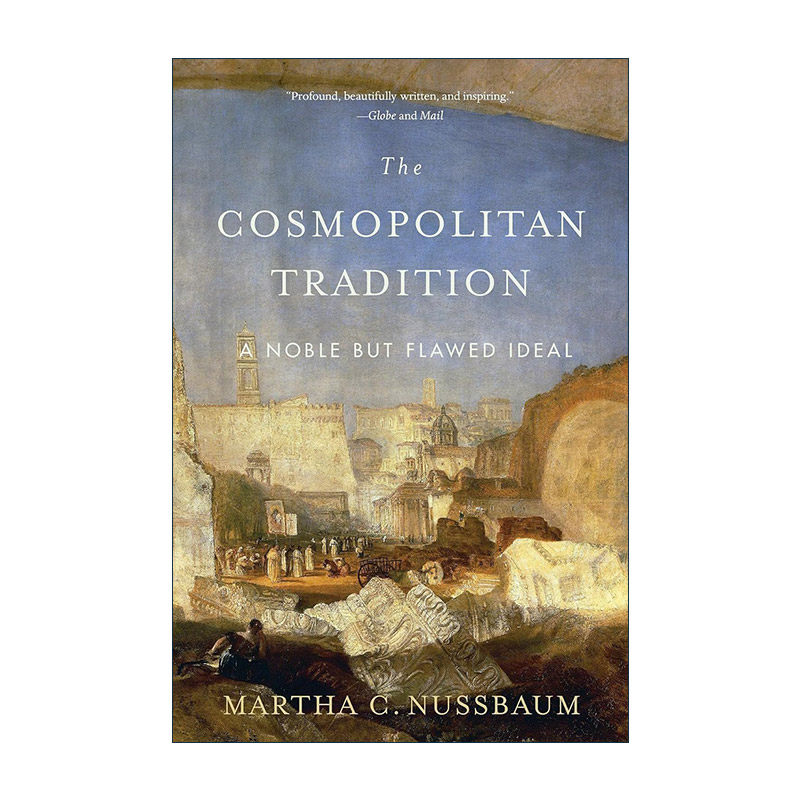 英文原版 The Cosmopolitan Tradition 世界主义传统 一种高尚但有缺陷的理想 玛莎·C.努斯鲍姆 英文版 进口英语原版书籍