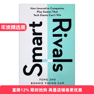 英文原版 Smart Rivals 聪明的竞争对手 创新型公司如何玩科技巨头无法获胜的游戏 哈佛商业评论 Feng Zhu 精装 进口英语原版书籍