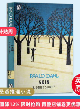 罗尔德达尔小说集 Skin and Other Stories 英文原版 短篇故事集 惊悚悬疑推理小说 侦探推理 进口原版英语书籍 Roald Dahl