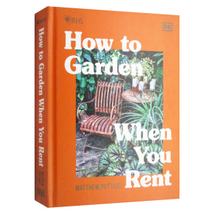 租房 英文书籍 Garden 进口原版 精装 人如何打造花园 Rent You When How