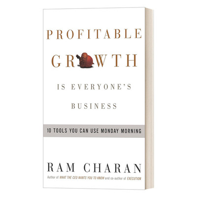 英文原版 Profitable Growth is Everyone's Business 持续增长 企业持续盈利的10大法宝 Ram Charan拉姆·查兰 英文版 进口书籍