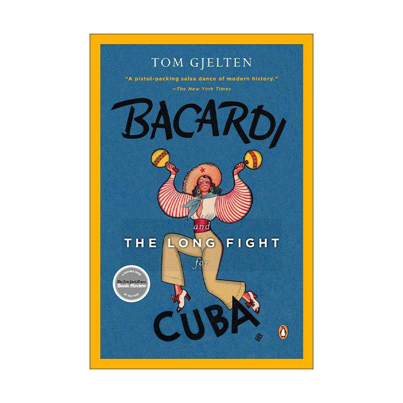 英文原版 Bacardi and the Long Fight for Cuba 百加得与为古巴的长期斗争 朗姆酒生意传记 历史 Tom Gjelten 进口英语原版书籍