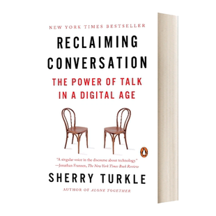 Reclaiming Conversation 挽救对话：数字时代的谈话力量进口原版英文书籍