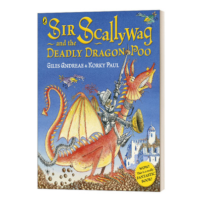 Sir Scallywag and the Deadly Dragon Poo  无赖爵士和致命龙屎进口原版英文书籍