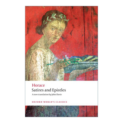 英文原版 Satires and Epistles 贺拉斯 讽刺诗和书信集 牛津世界经典系列 英文版 进口英语原版书籍