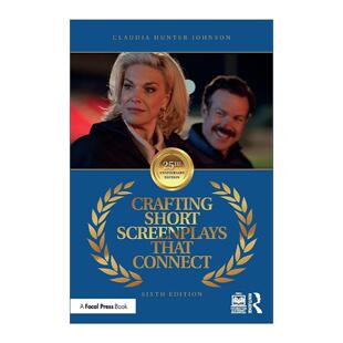 英文原版 Crafting Short Screenplays That Connect 短片剧本写作 第6版 克劳迪娅·亨特·约翰逊 英文版 进口英语原版书籍