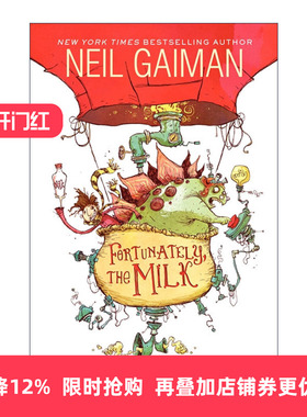 Fortunately, the Milk 幸好有牛奶 尼尔盖曼 吹牛爸爸的奇幻之旅进口原版英文书籍